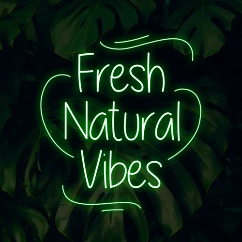 Fresh Natural Vibes Neon Sign - Custom T-Shirt Today