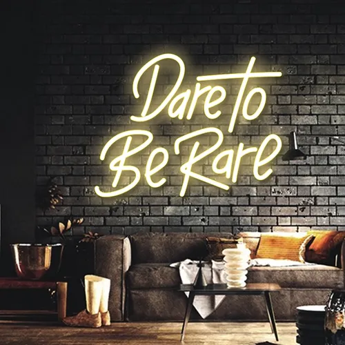 Dare to Be Rare Neon Sign - Custom T-Shirt Today