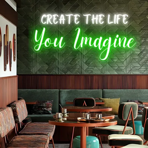Create the life you Imagine Neon Sign - Custom T-Shirt Today