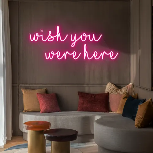 Wish You Were Here LED Neon Sign - Custom T-Shirt Today