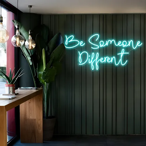 Be Someone Different LED Neon Sign - Custom T-Shirt Today