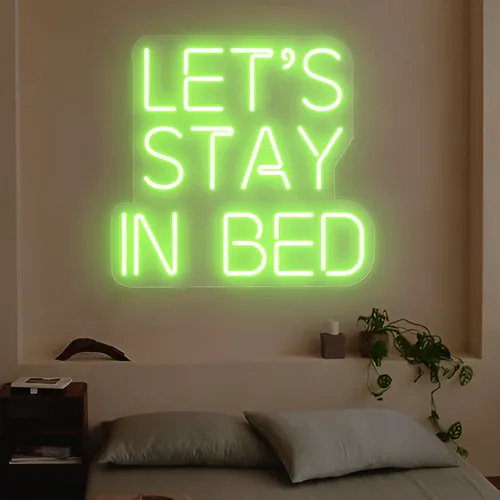 Let's Stay In Bed Neon Sign - Custom T-Shirt Today