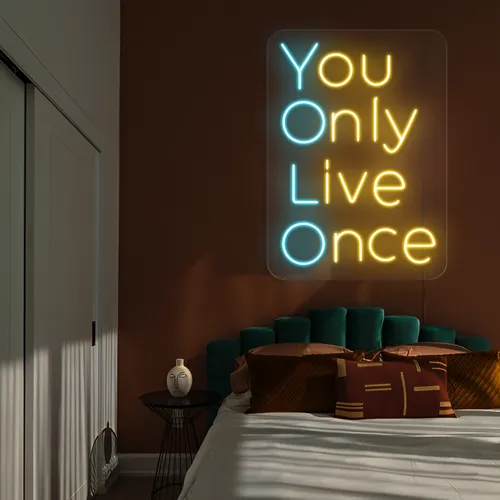 You Only Live Once Neon Sign - Custom T-Shirt Today