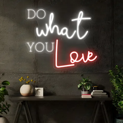 Do What You Love Neon Signa - Custom T-Shirt Today