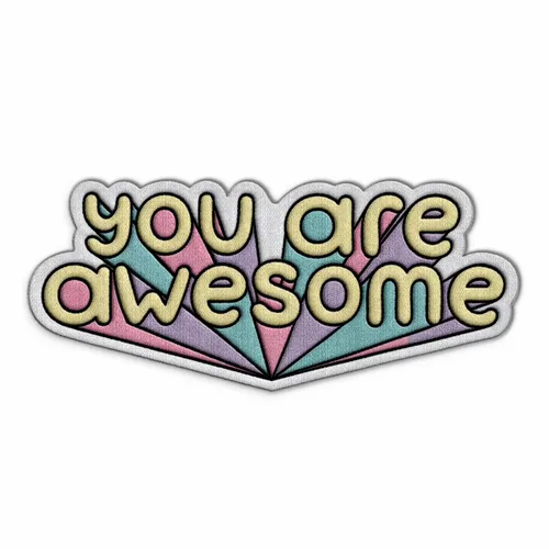 You Are Awesome Iron On Patch - Custom T-Shirt Today