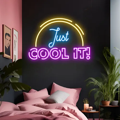 Just Cool It Neon Sign - Custom T-Shirt Today
