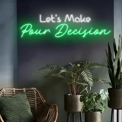 Bold "Let's Make Pour Decisions" Neon Sign - Custom T-Shirt Today