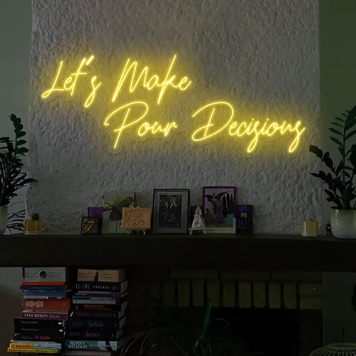Modern "Let's Make Pour Decisions" Neon Sign - Custom T-Shirt Today