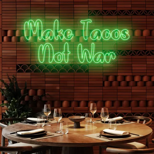 Savory "Make Tacos Not War" Neon Sign - Custom T-Shirt Today